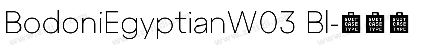BodoniEgyptianW03 Bl字体转换